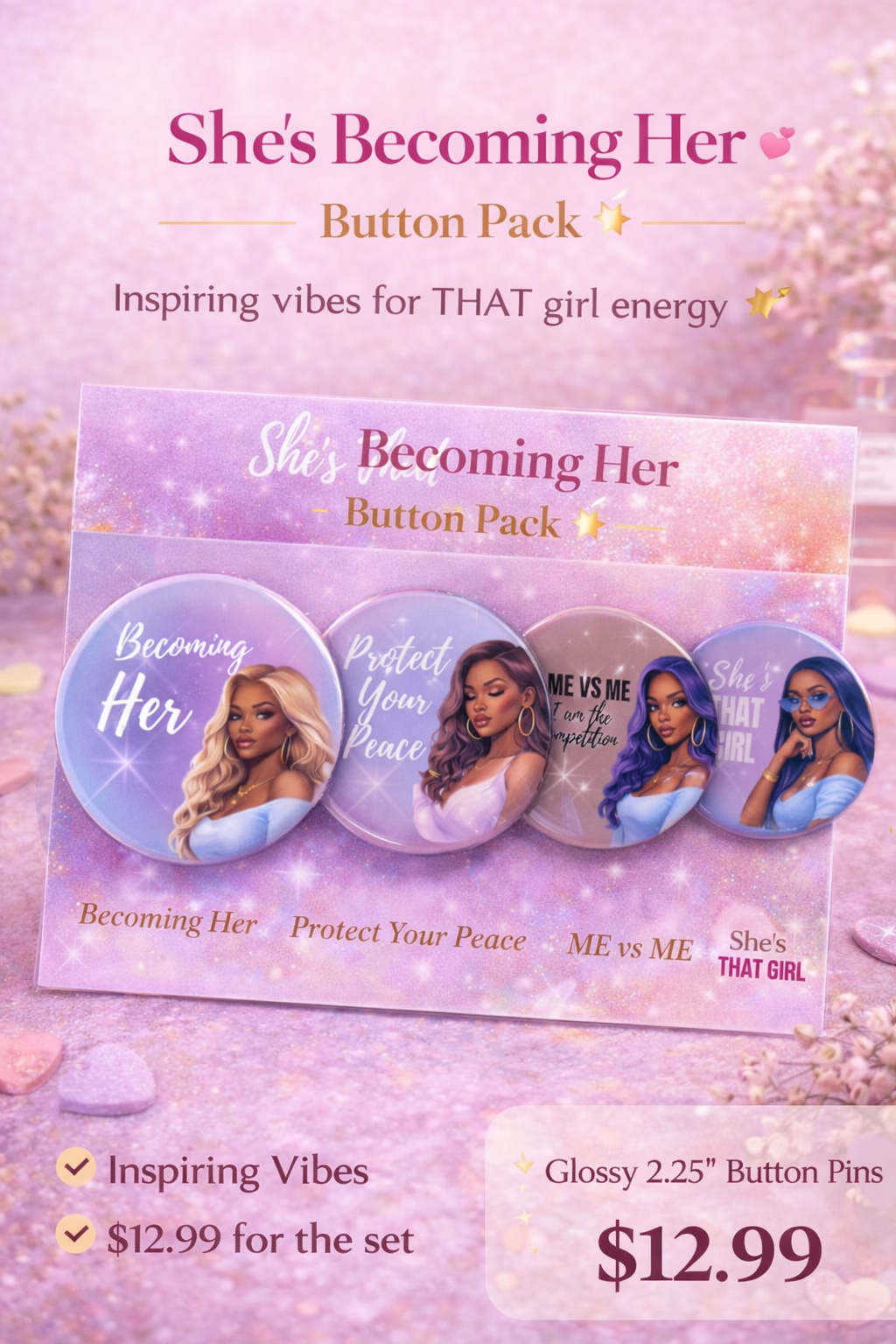 She's Becoming Her 💕 | 4-Button Pack