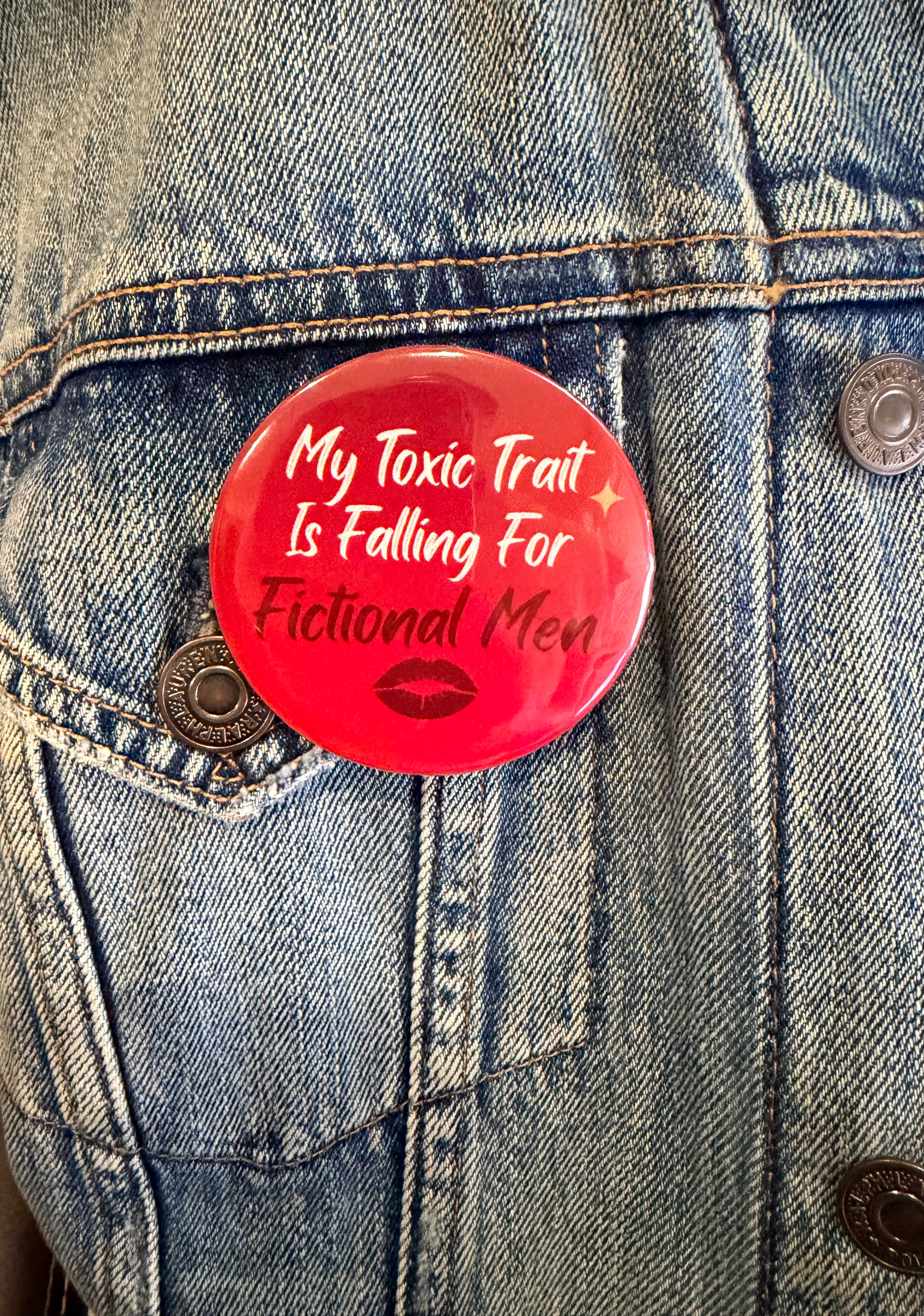 My Toxic Trait Is Falling For Fictional Men Button