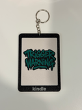 Trigger Warning Kindle Bag Charm