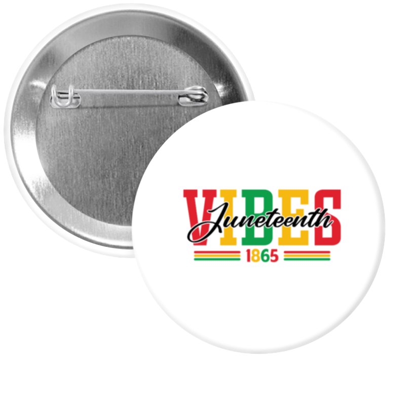 Juneteenth Vibes 1865 Button