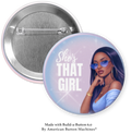 "She's That Girl" Pin Button (Main Character Collection)